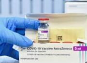 Dihentikan, Badan POM Kembali Uji Vaksin AstraZaneca